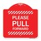 Signmission Designer Series Sign-Please Pull Forward, Red & White Aluminum Sign, 18" x 18", RW-1818-23284 A-DES-RW-1818-23284 - alternate 1